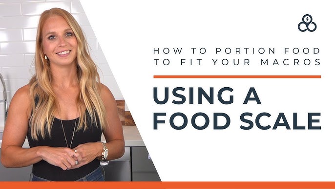 How to Portion Food to Fit Your Macros - Using a Food Scale 