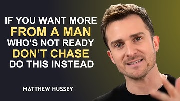 If You Want More From A Man Who