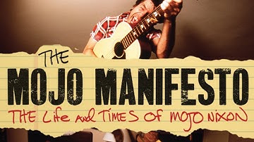 The Mojo Manifesto: The Life And Times Of Mojo Nixon TRAILER | 2023