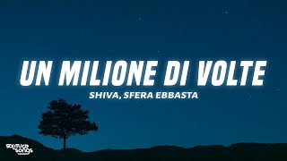 Shiva ft. Sfera Ebbasta - Un milione di volte (Testo/Lyrics)