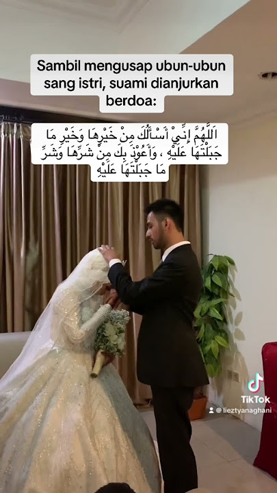 Sunnah dan Doa Suami Setelah Akad Nikah untuk Istrinya