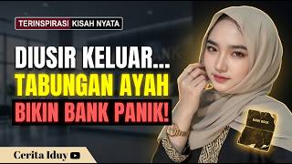 DIUSIR SUAMI TANPA BAWA APA-APA - TABUNGAN LAMA AYAH MEMBUAT TELLER BANK PANIK KARENA TERNYATA