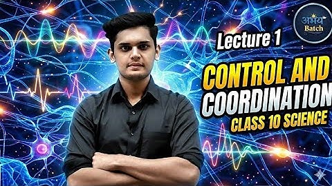 Control and coordination L1: ABHAY BATCH || Prashant Kirad Sir || Class 10 Biology  🔥