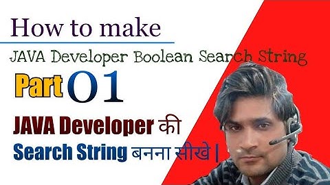 Part 01 | How to make Java Developer Boolean Search String | Java Developer Search String |