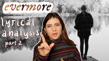 TAYLOR SWIFT EVERMORE LYRICAL ANALYSIS PART 2 | EVERMORE LYRICS DECODED (WHAT DOES IVY MEAN???)