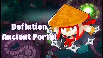 Bloons TD6 Deflation | Ancient Portal | No MK | No Hero | AFK
