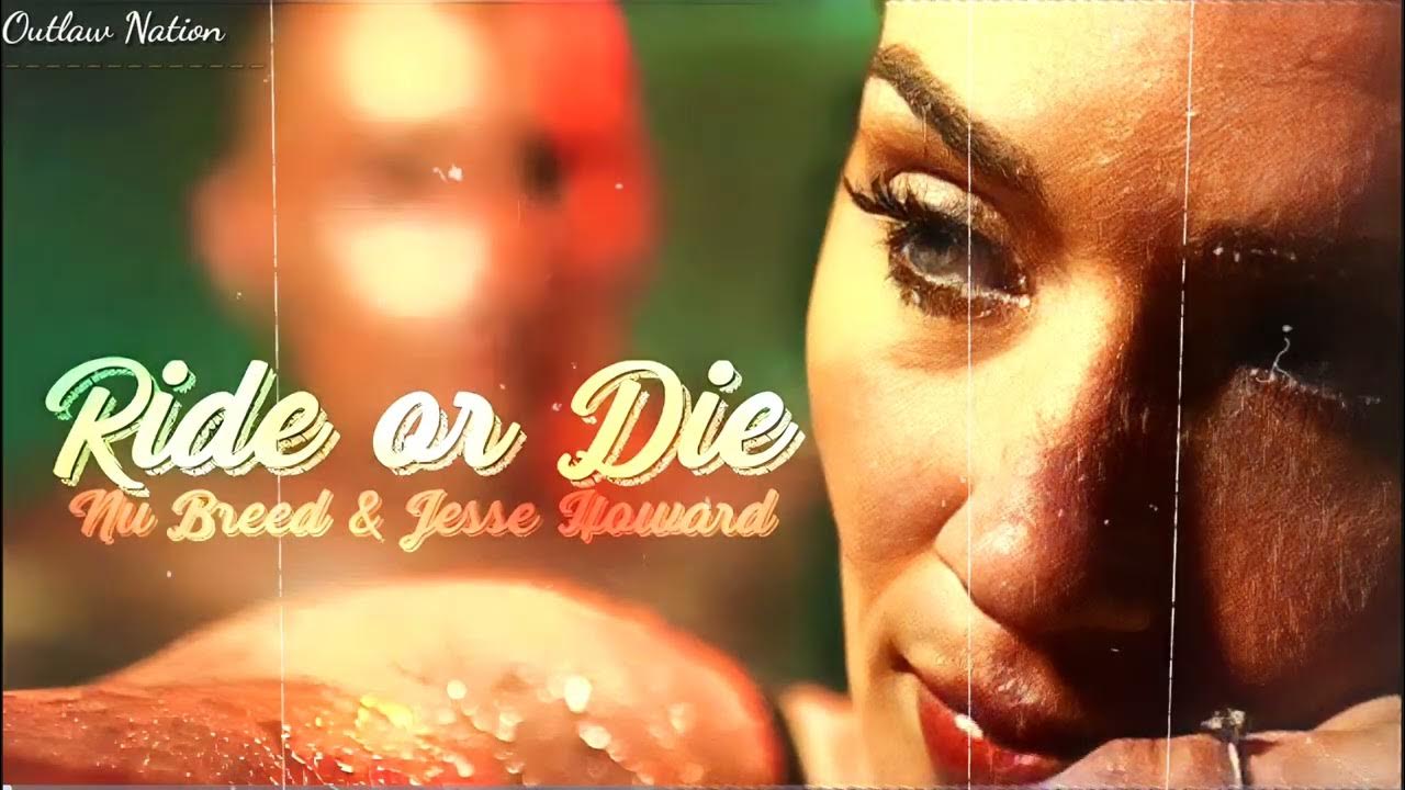 Nu Breed & Jesse Howard Ride or Die (New Release 2023) YouTube