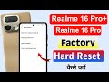 How to Reset Realme 16 Pro 5G | Realme 16 Pro Plus Full Reset Kaise Kare (Hindi)