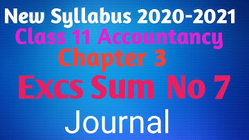 New Syllabus 2020-2021-Class 11 Accountancy-chapter 3(Exercise Sum No 7) Journal in tamil