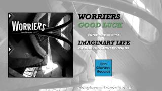 Vignette de la vidéo "Worriers - Good Luck (Official Audio)"