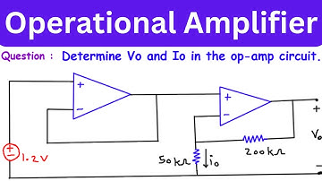 Ideal Op-Amp Solved Example | Determine Vo and Io | Electrical Engineering