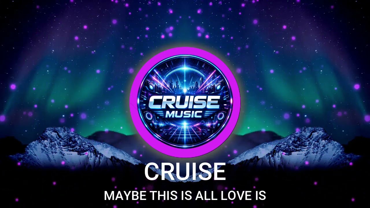 Cruise   Maybe This Is All Love Is. #music #edm #trance #dancemusic