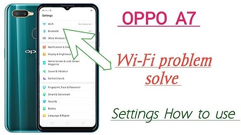 OPPO A7 Wi-Fi problem solve settings features || How to use