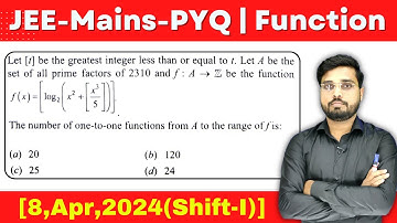 JEE Mains 2024 PYQ [8,Apr,2024(Shift-I)] || JEE PYQ Solutions || Function || Let