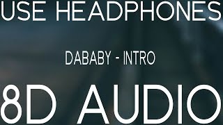 DaBaby - Intro (8D AUDIO) 🎧