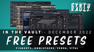 Synth Vault: In The Vault - December '22 (FREE Presets for Omnisphere, Pigments, Zebra, Vital)