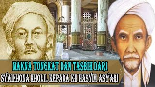 Masyaallah Ternyata Ini Makna Tongkat Dan Tasbih Dari Syaikhona Kholil Kepada Kh Hasyim Asyari