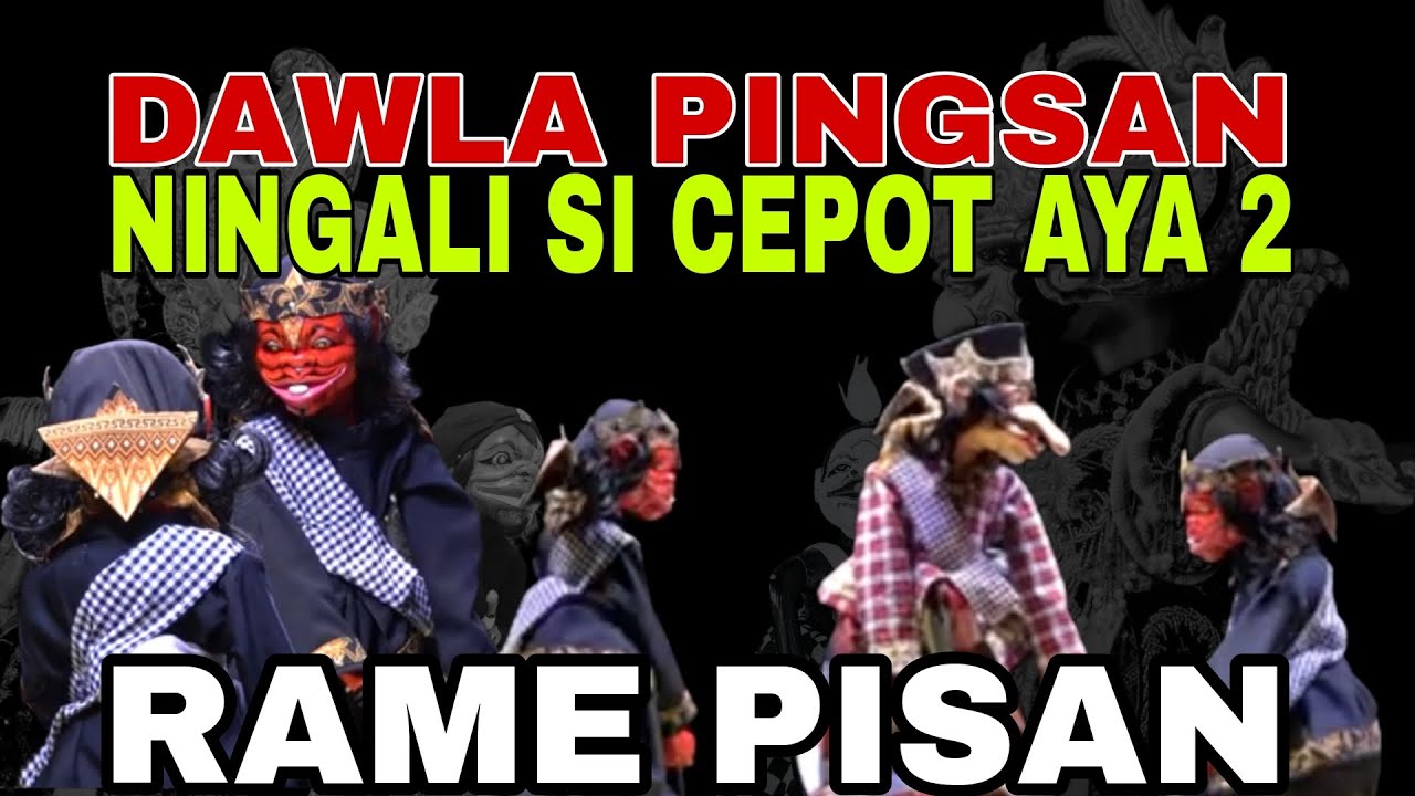 REWAS PISAN - SI DAWALA PINGSAN NINGALI CEPOT AYA 2 [DADAN SUNANDAR SUNARYA] PIKASEURIEUN PIDAN