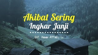 Ustadz Hanan Attaki Terbaru 2018 Akibat Sering Ingkar Janji