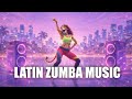 Zumba Music Playlist Latin Dance Workout Songs Cardio Workout Mix mp3