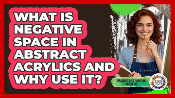 What Is Negative Space In Abstract Acrylics And Why Use It? - Drawing and Painting Academy