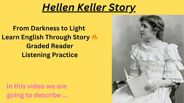 Learn English Through Story  || Helen Keller's Story - From Darkness to Light ||  Listening Practice