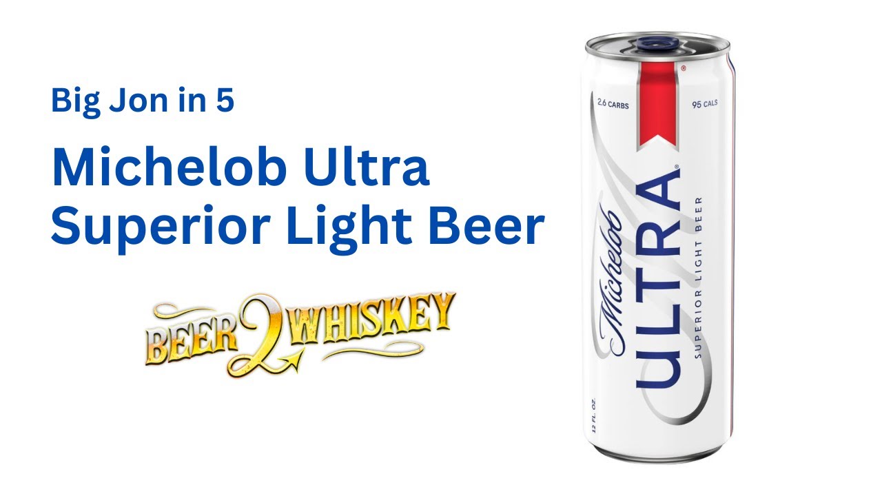 Michelob Ultra Superior Light Beer: Big Jon in 5