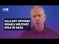 Israeli Defence Minister Yoav Gallant voices opposition to Israeli military rule in Gaza