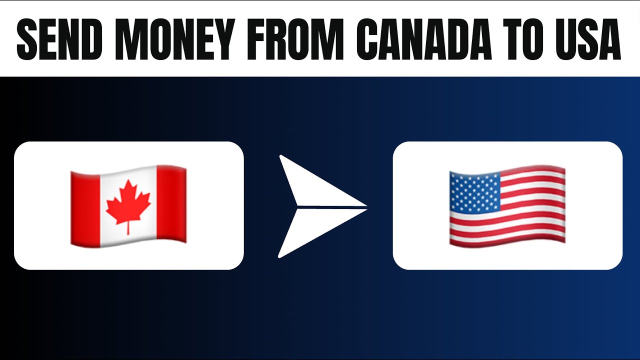How To Send Money From Canada To USA Best Method YouTube How To Send Money From Canada To USA Best Method YouTube