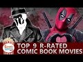 Top 9 R Rated Comic Book Movies