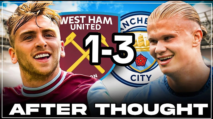 ⚒️ West Ham United 1-3 Manchester City 🏆 | Haaland Hat-trick Sinks West Ham | After Thought 🔥