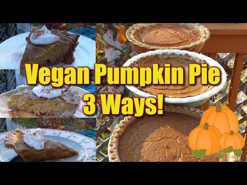 Vegan Pumpkin Pie - 3 WAYS!