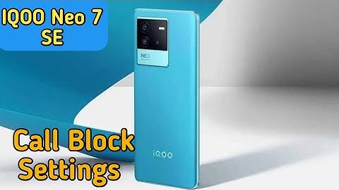How To Block Unknown Call In Iqoo Neo 7 SE , How To Block Call Setting In Iqoo Neo 7 SE ,