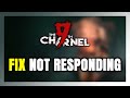 How to FIX The 9th Charnel Not Responding!
