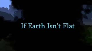 Proof the Earth is FLAT!