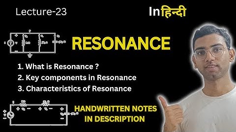 Resonance in AC Circuits | Key Components | Characteristics || Basic Electrical Engineering