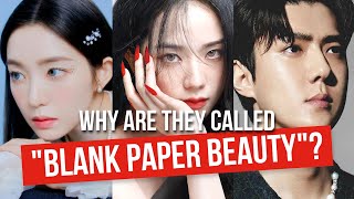 Why Netizens Call These Idols BLANK PAPER BEAUTY?