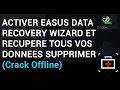 Activer easus data recovery wizard et recupere tous vos donnees supprimer crack offline