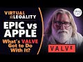 Epic vs Apple: Did Valve and Steam Just Make Epic's Case? (VL420)