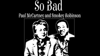 So Bad Paul McCartney and Smokey Robinson