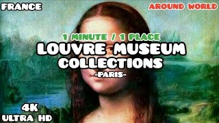 1 Minute 1 Place | Louvre museum collections | Paris 4K | #aroundtheworld