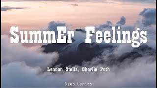 Lennon Stella, Charlie Puth - Summer Feelings Lyrics