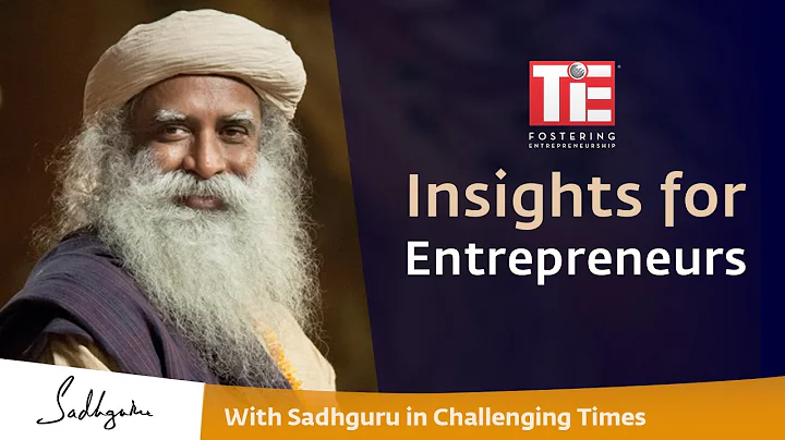 Insights For Entrepreneurs | TiE Global With Sadhguru in Challenging Times