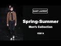 92 Seconds | SAINT LAURENT Spring-Summer 2019 Men&#39;s Collection @2019