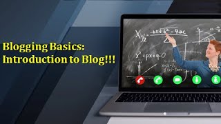 Blogging Basics: Key Points For Beginners | Starting A Blog | Bloggers | Career | Things To Know |