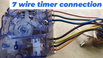 7 तार वाले टाइमर की वायरिंग कैसे करे how to connect 7 wire timer on waching machine