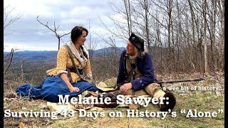 Melanie Sawyer: Surviving 43 Days in the Wilderness on History's 'Alone' using 18thCentury Foraging