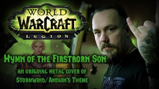 World of Warcraft - Hymn of the Firstborn Son (Original Metal Cover of Stormwind/Anduin's Theme) chords