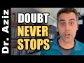 Doubt Will Never Stop!