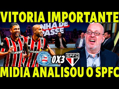 SÃO PAULO 3 X 0 BAHIA! VITÓRIA IMPORTANTE DO TRICOLOR! MIDIA ANALISOU O SÃO PAULO